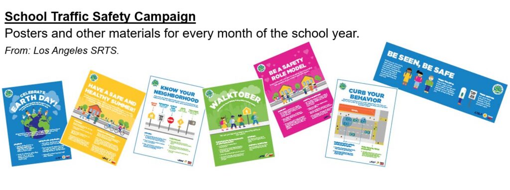School Traffic Safety Campaign. Posters and other materials for every month of the school year. From Los Angeles SRTS.